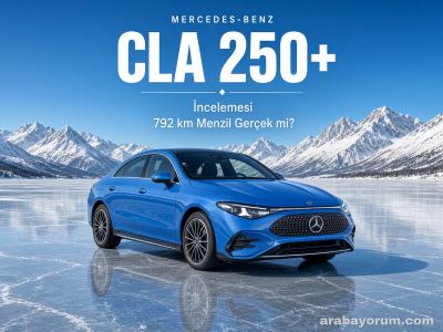 Mercedes-Benz CLA 250+ İncelemesi: 792 km Menzil Gerçek mi?