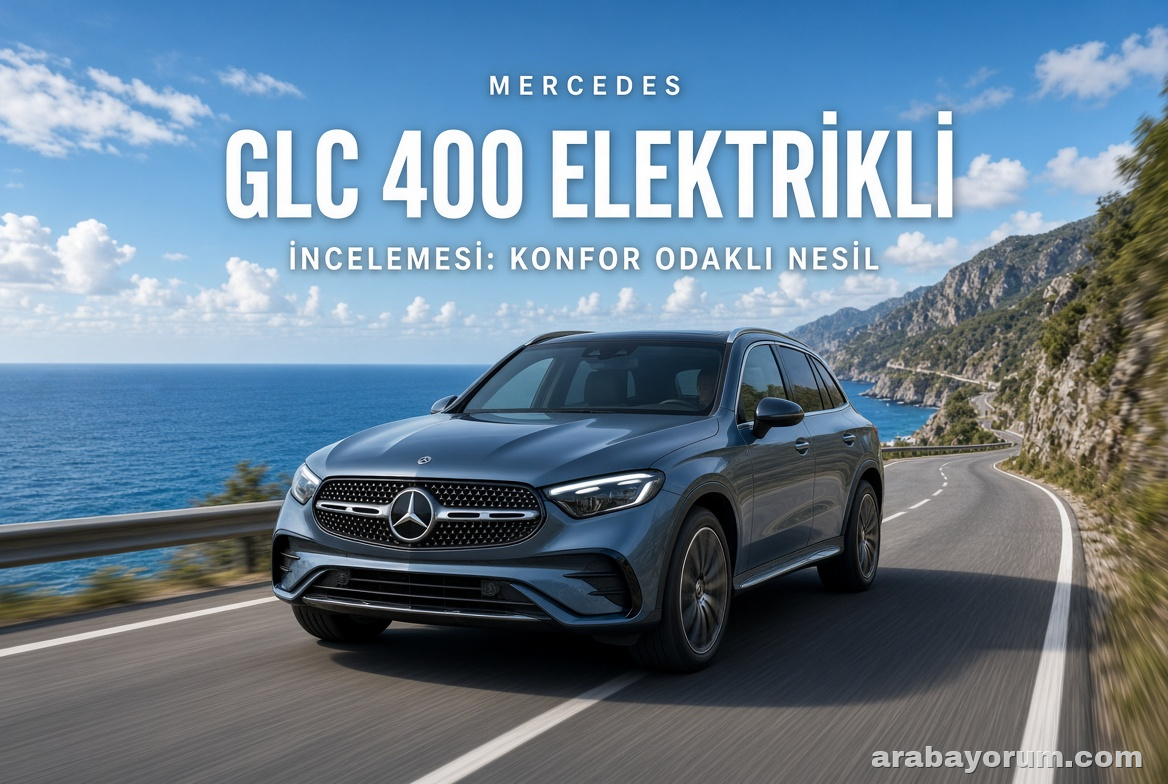 Mercedes GLC 400 Elektrik İncelemesi: Konfor Odaklı Nesil