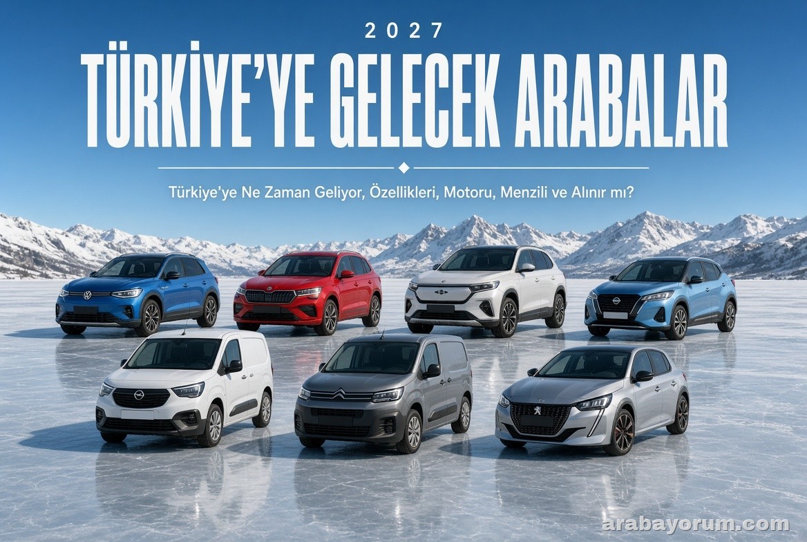 Türkiye'ye Gelecek Elektrikli Araçlar 2027: Ne Zaman Geliyor?