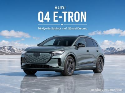 Audi Q4 e-tron Alınır mı? Menzil, Şarj Süresi ve Türkiye Deneyimi