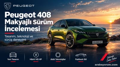 Peugeot 408 Makyajlı Sürüm İncelemesi