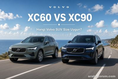 Volvo XC60 vs XC90: Hangi Volvo SUV Size Uygun?