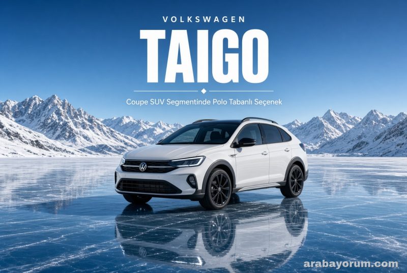 Volkswagen Taigo İnceleme: Coupe SUV Segmentinde Polo Tabanlı Seçenek