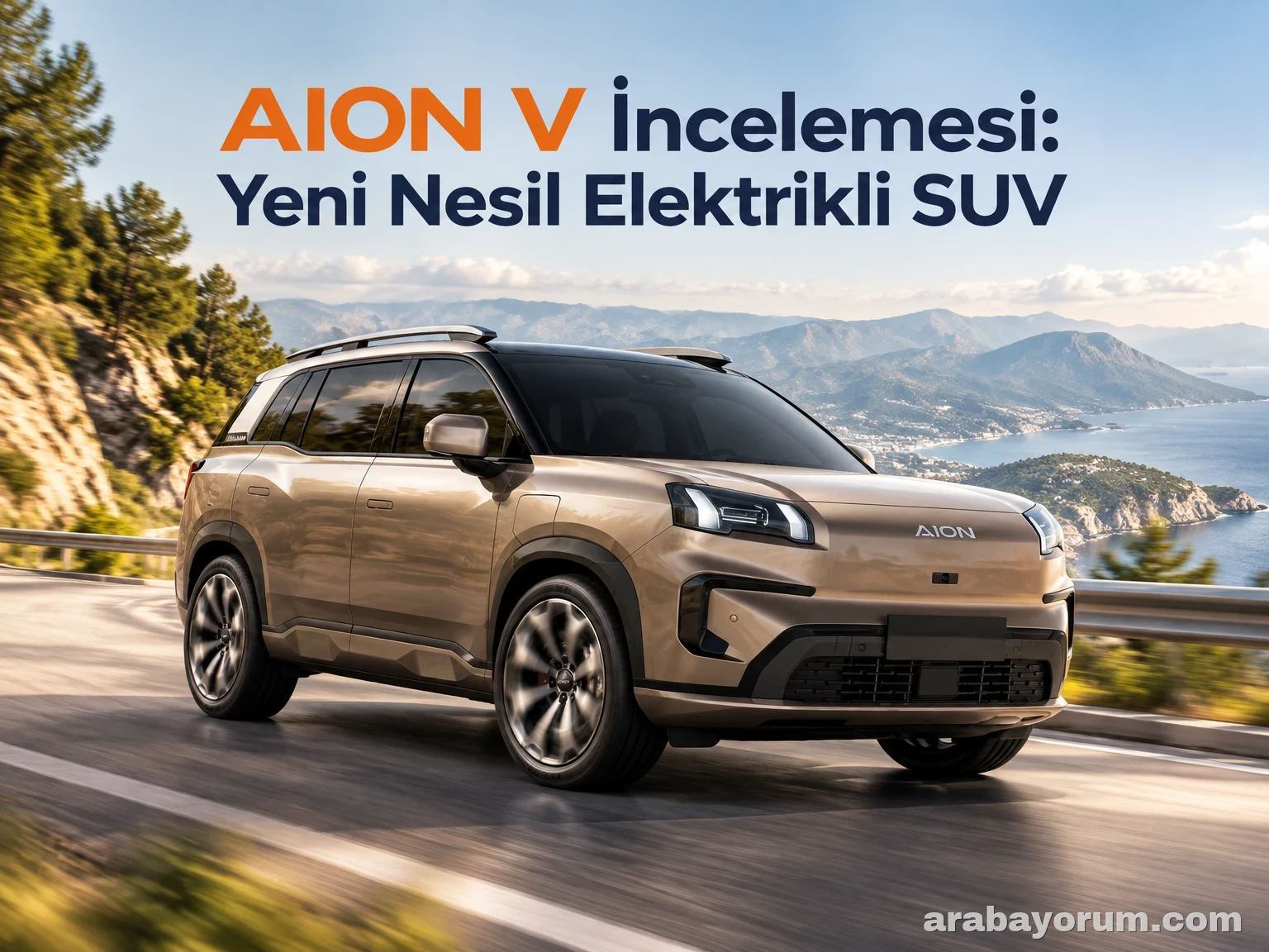 AION V İncelemesi: Yeni Nesil Elektrikli SUV