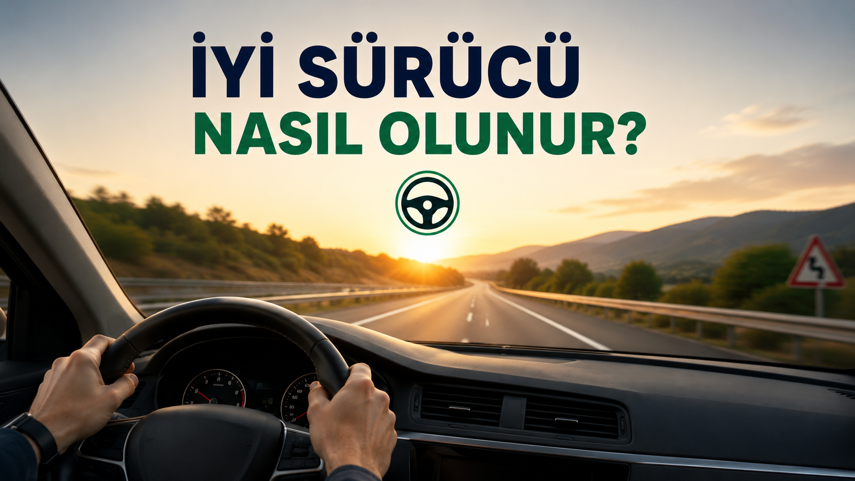İyi Sürücü Nasıl Olunur?