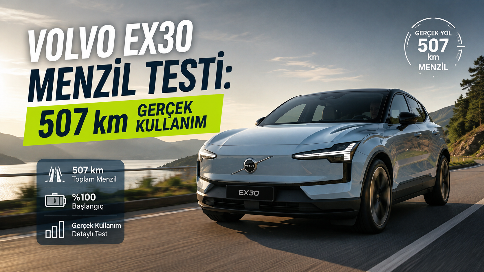 Volvo EX30 Menzil Testi: 507 km Gerçek Kullanım