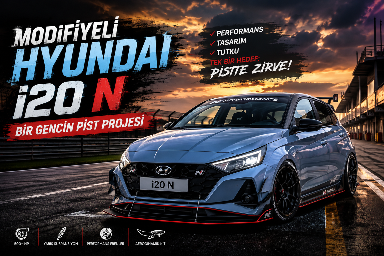 Modifiyeli Hyundai i20 N: Bir Gencin Pist Projesi