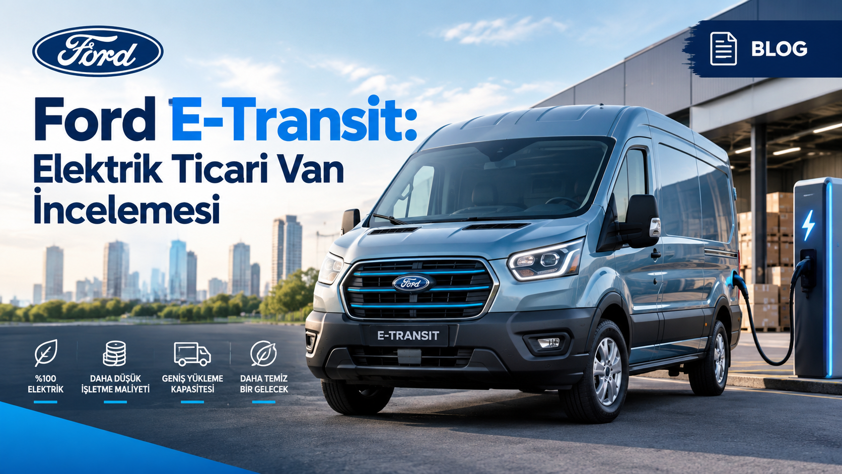 Ford E-Transit: Elektrik Ticari Van İncelemesi