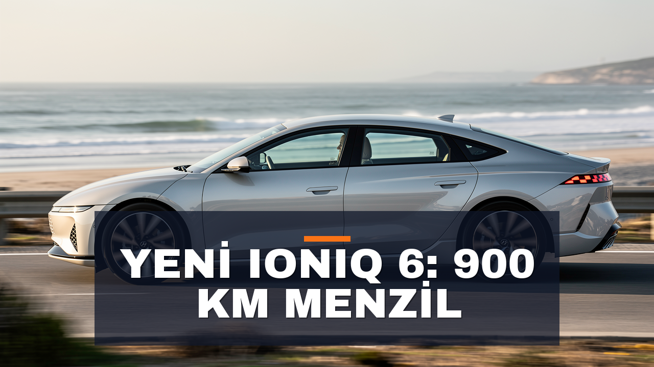 Hyundai IONIQ 6 Makyaj Sonrası: Blue Link ve 896 km menzil
