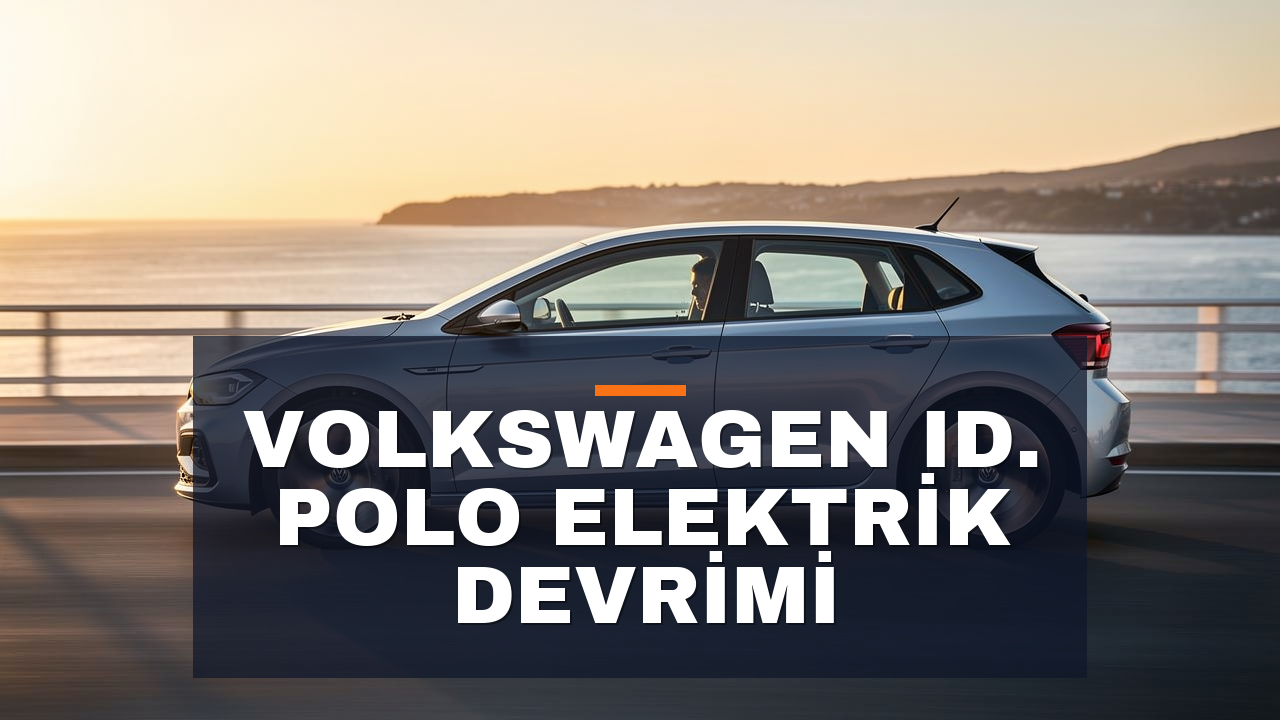 Volkswagen ID Polo İnceleme: Elektrik Halk Otomobili