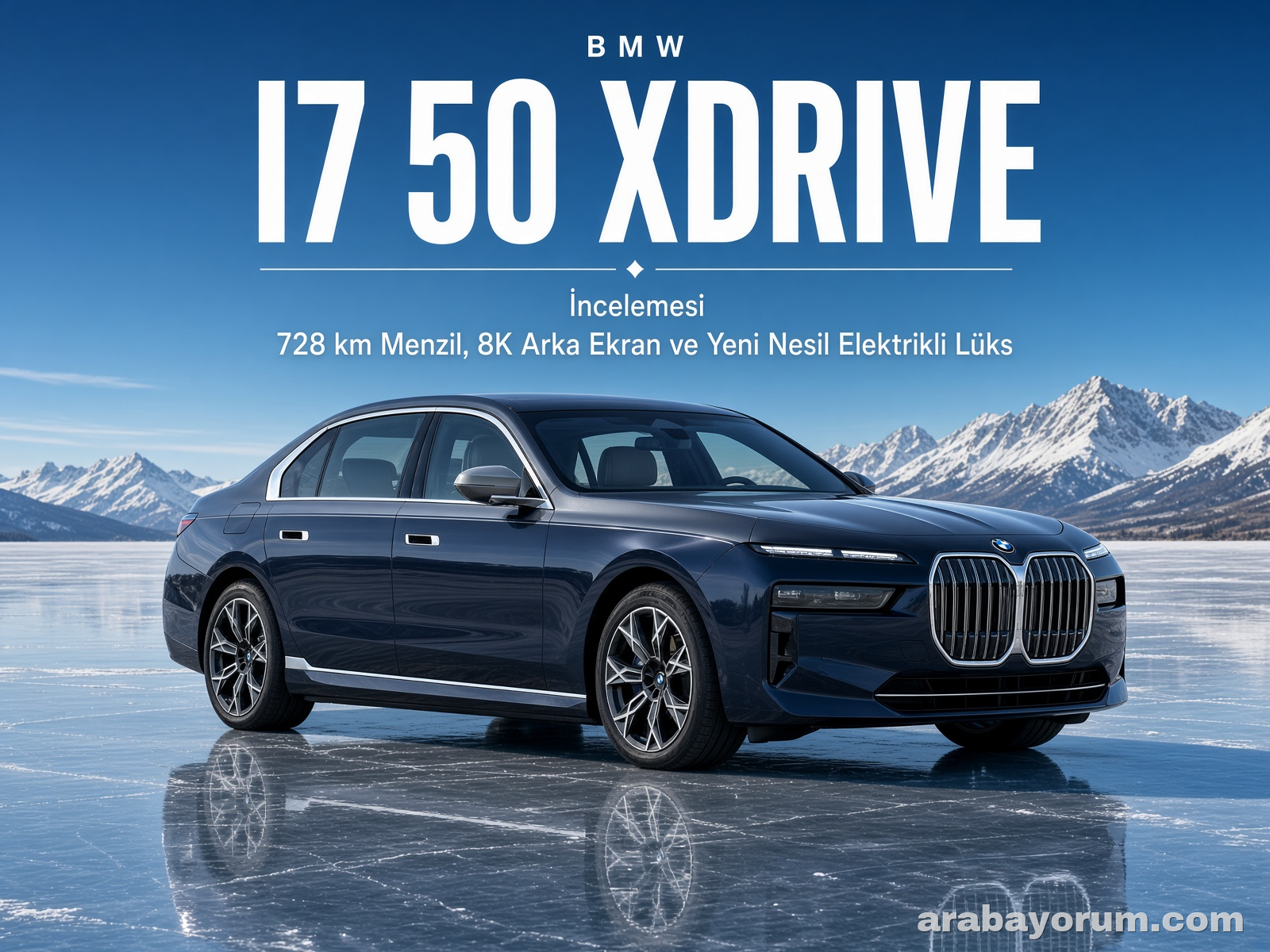 BMW i7 50 xDrive İncelemesi: 728 km Menzil ve 8K Arka Ekran