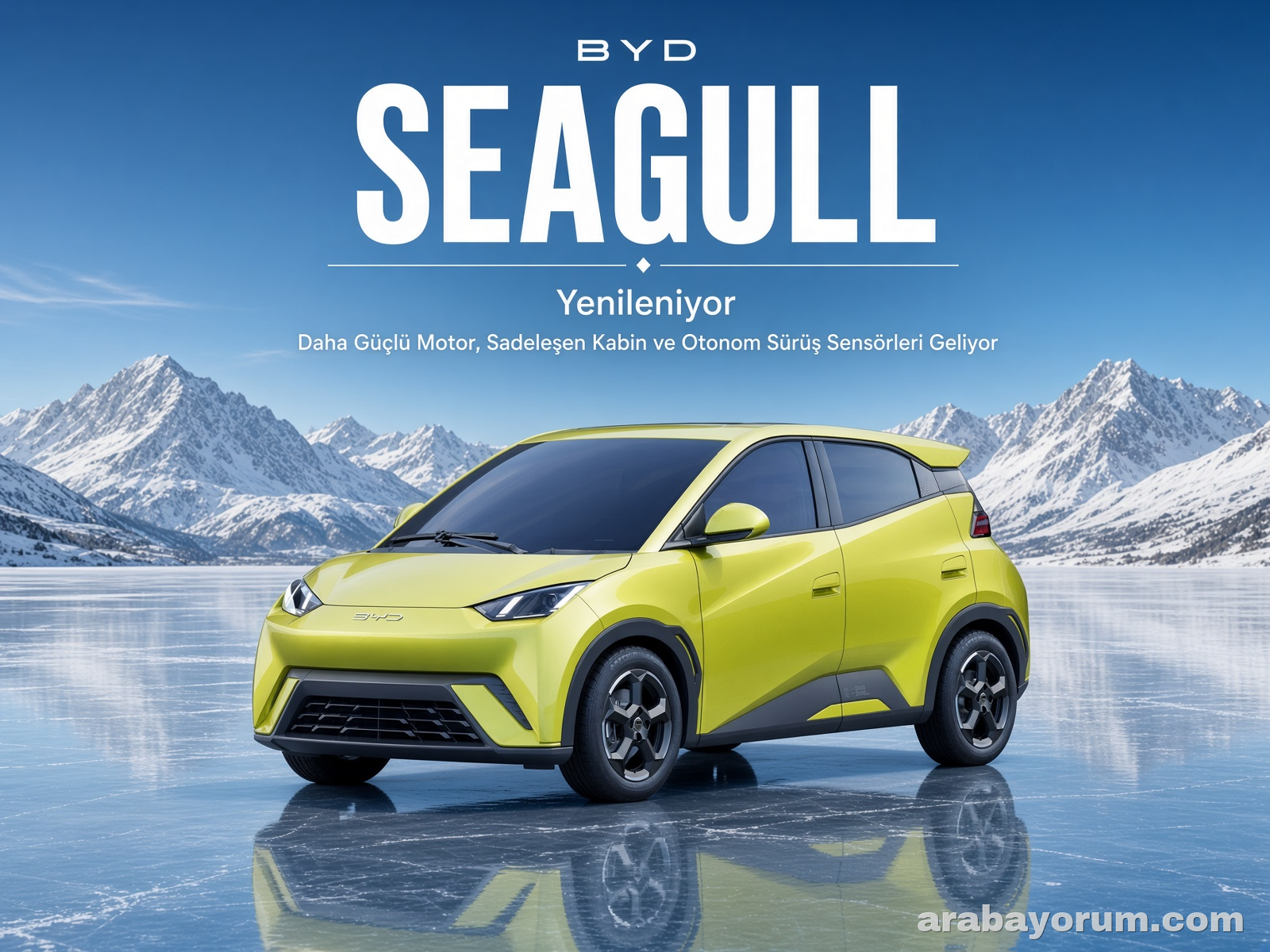 BYD Seagull Yenileniyor: Daha Güçlü Motor ve Sadeleşen Kabin