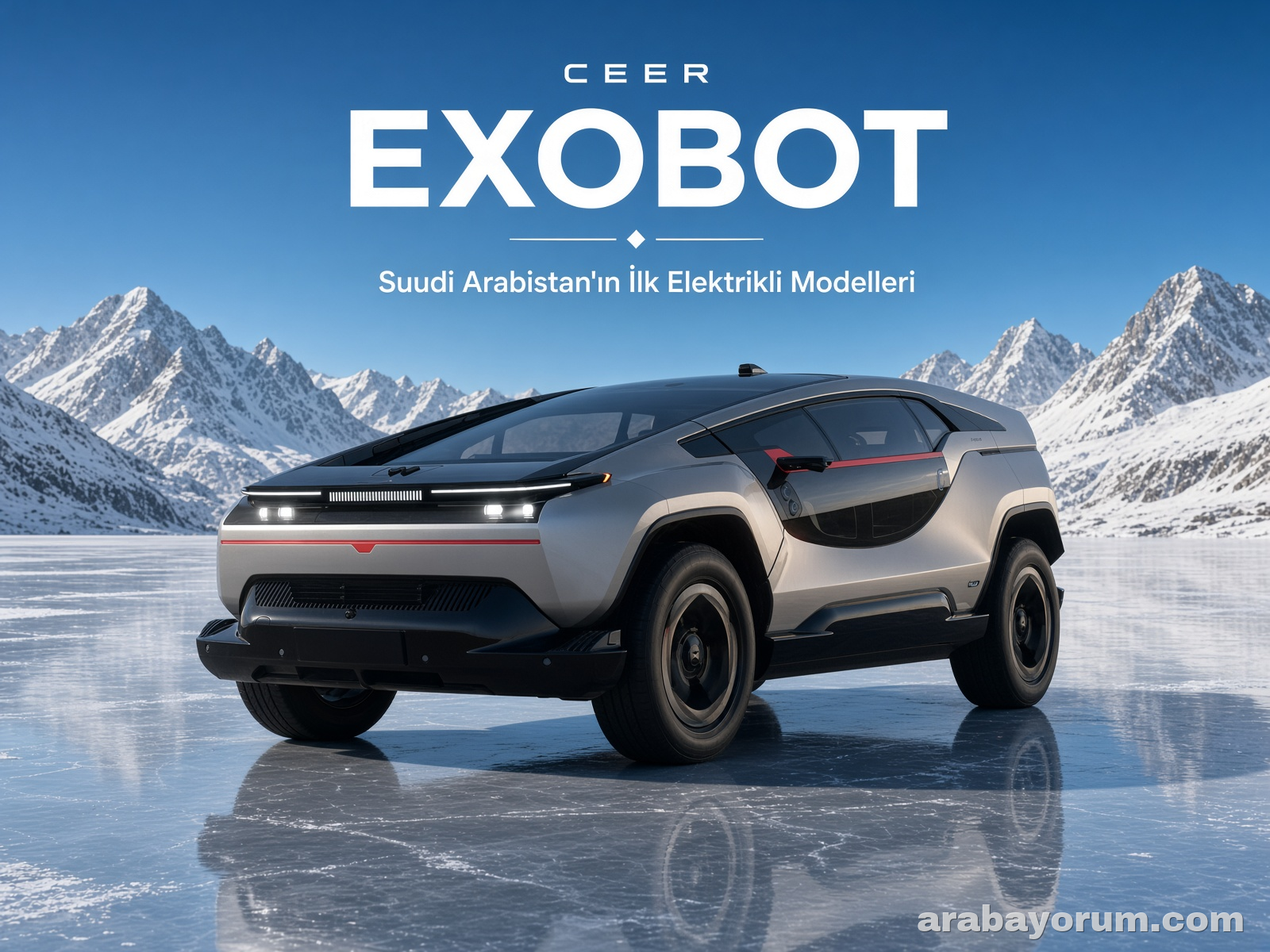 Ceer Exobot Suv ve Sedan: Suudi Arabistan'ın İlk Elektrikli Modelleri