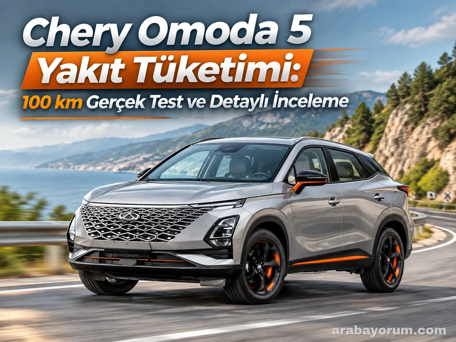 Chery Omoda 5 Yakıt Tüketimi: 100 km Gerçek Test ve Detaylı İnceleme