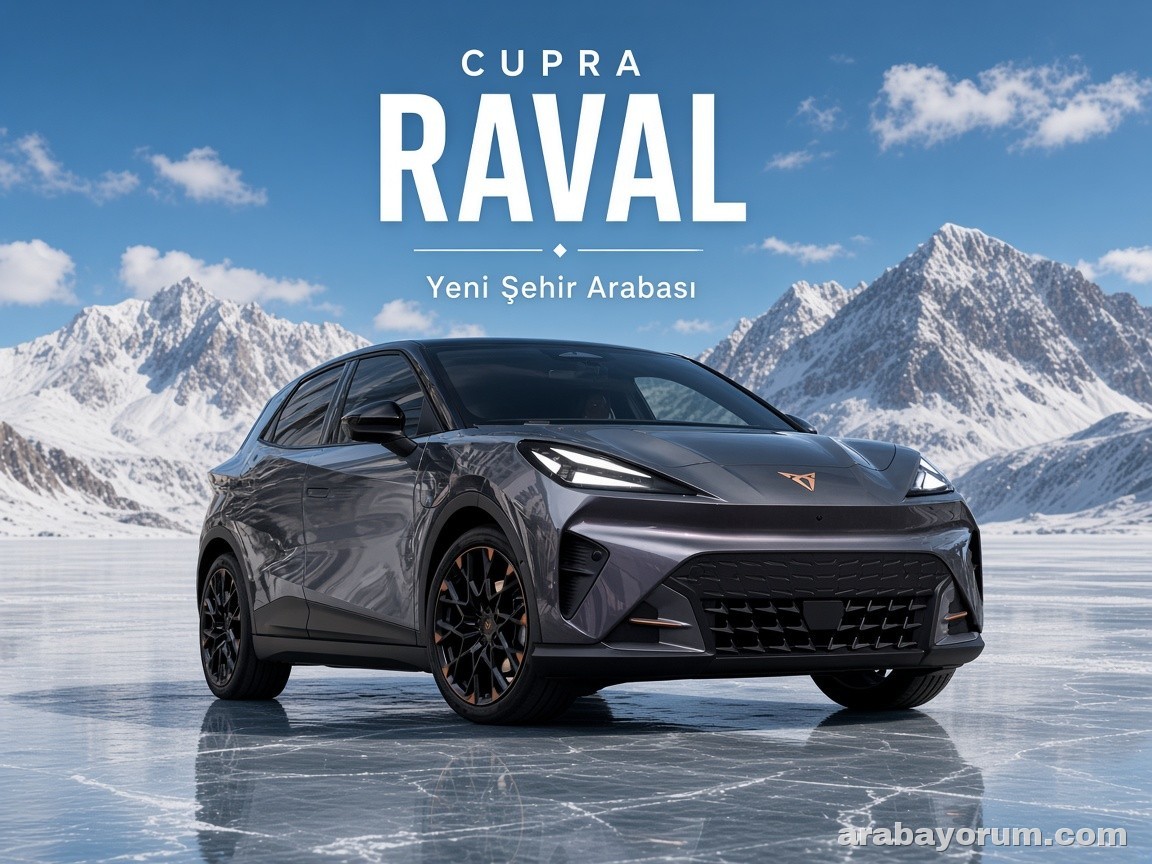 CUPRA Raval 2027: 440 km Menzilli Elektrikli, Türkiye’ye Gelecek mi?