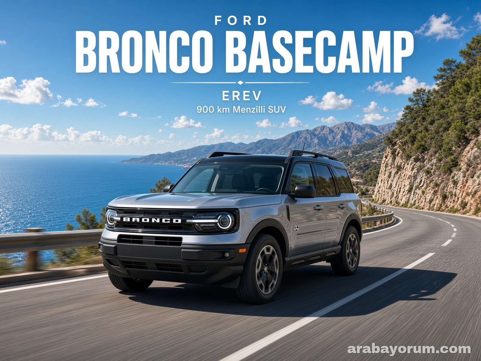 Ford Bronco Basecamp EREV: 900 km Menzilli SUV