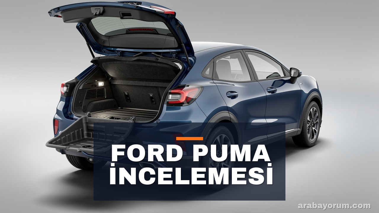 Ford Puma 1.0 EcoBoost İncelemesi: B-SUV Değerlendirmesi