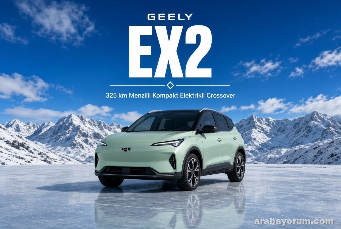 Geely EX2: 325 Kilometre Menzilli Crossover Türkiye’ye Gelir mi?