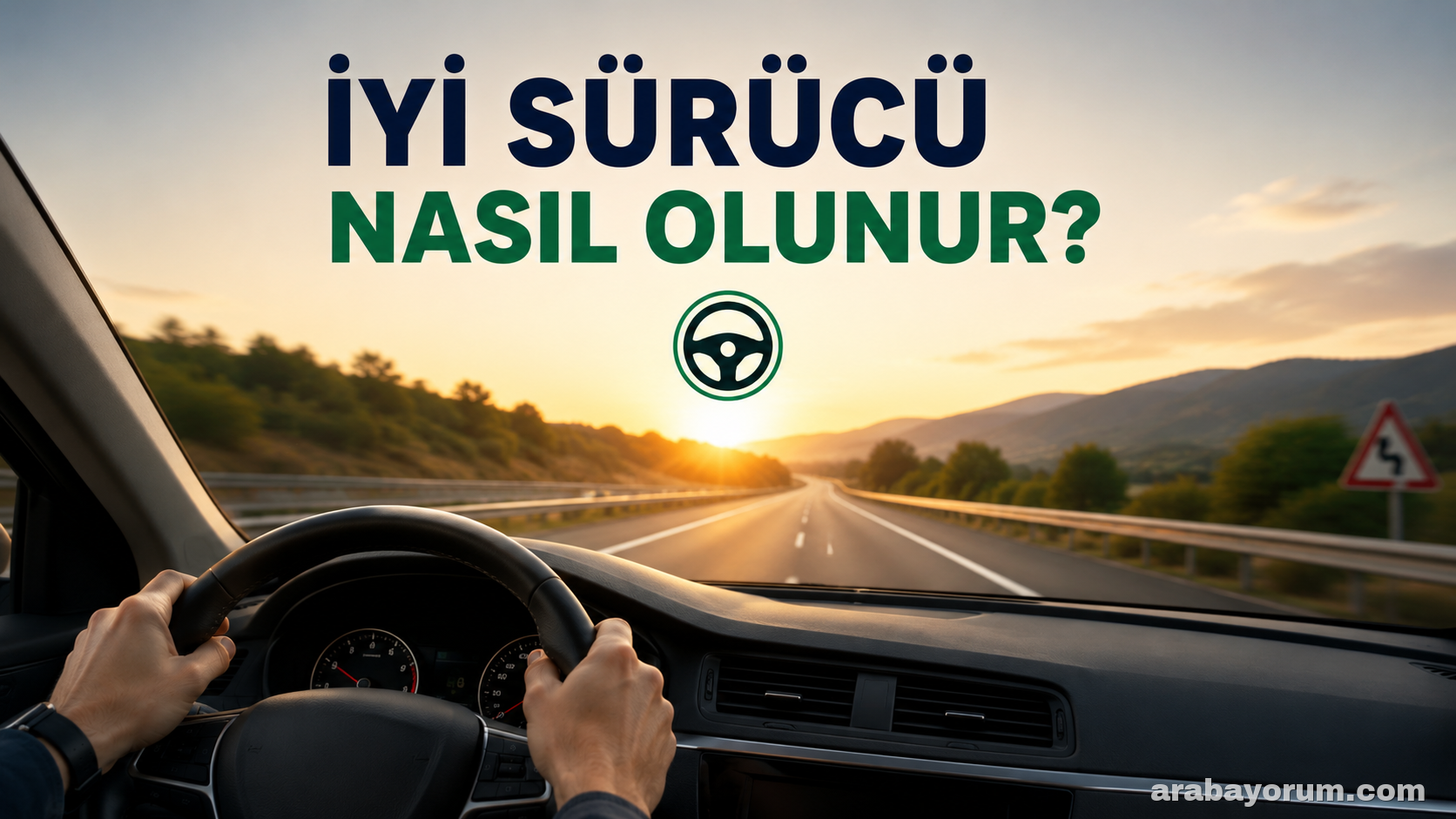 İyi Sürücü Nasıl Olunur?