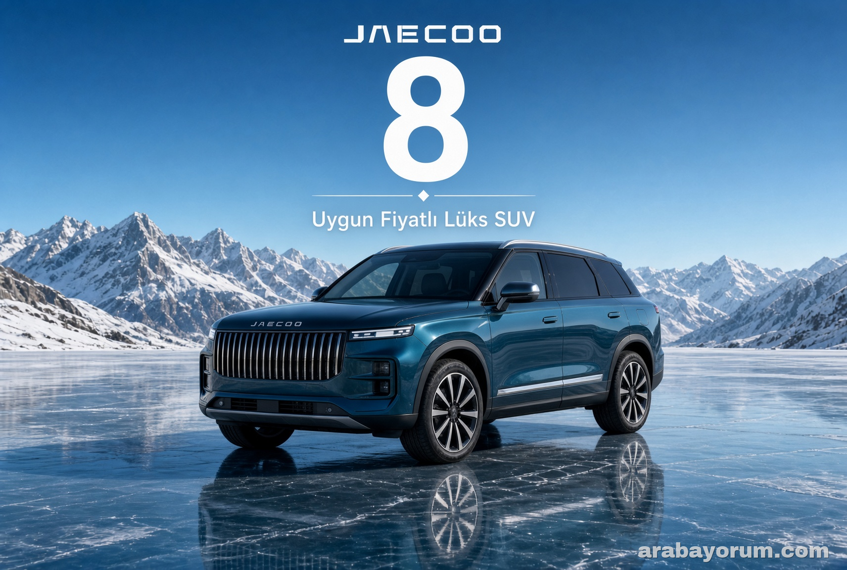 Jaecoo 8 İncelemesi: Uygun Fiyatlı 2027 Lüks SUV