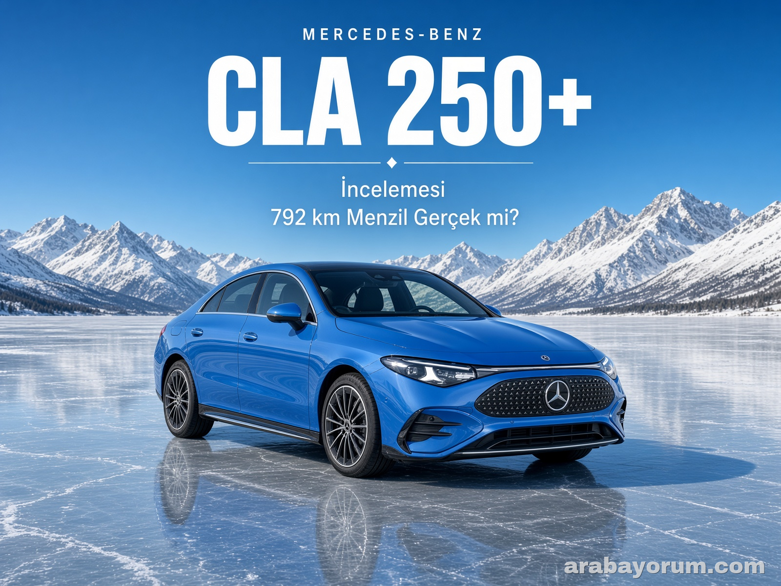 Mercedes-Benz CLA 250+ İncelemesi: 792 km Menzil Gerçek mi?
