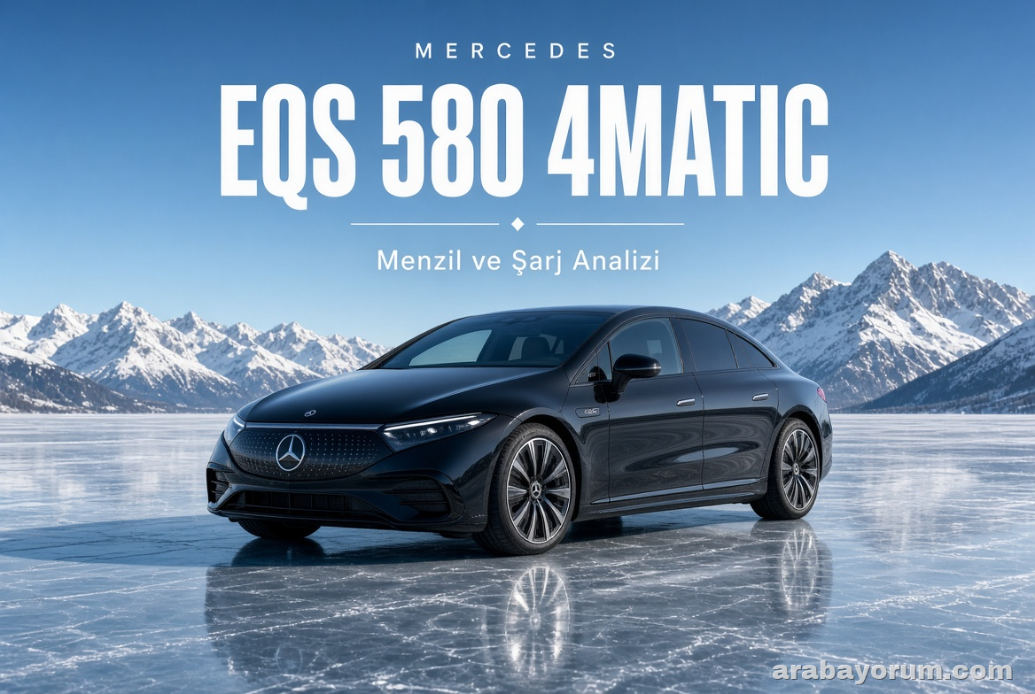 Mercedes-Benz EQS 580 4MATIC Menzil ve Şarj Analizi