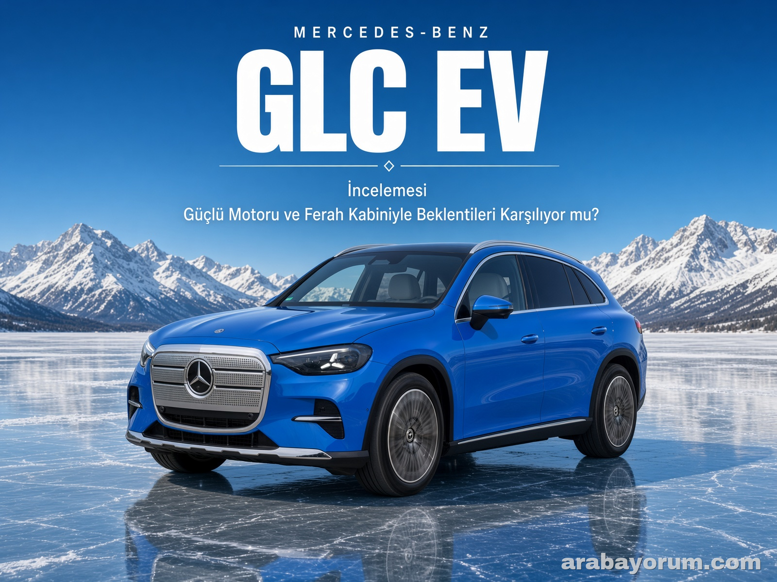 Mercedes-Benz GLC EV İncelemesi: Beklentileri Karşılıyor mu?