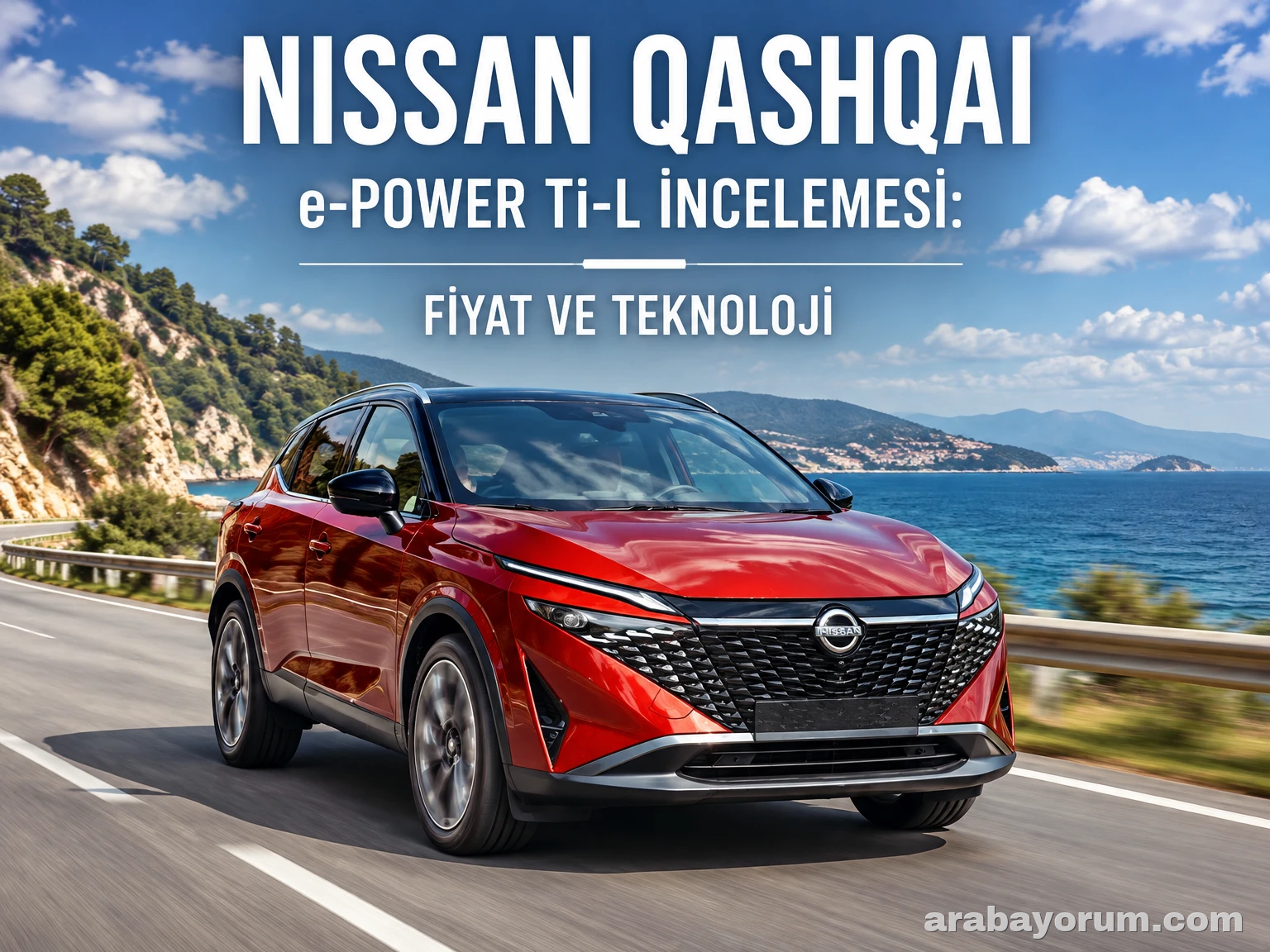 Nissan Qashqai e-POWER Ti-L İncelemesi: Fiyat ve Teknoloji