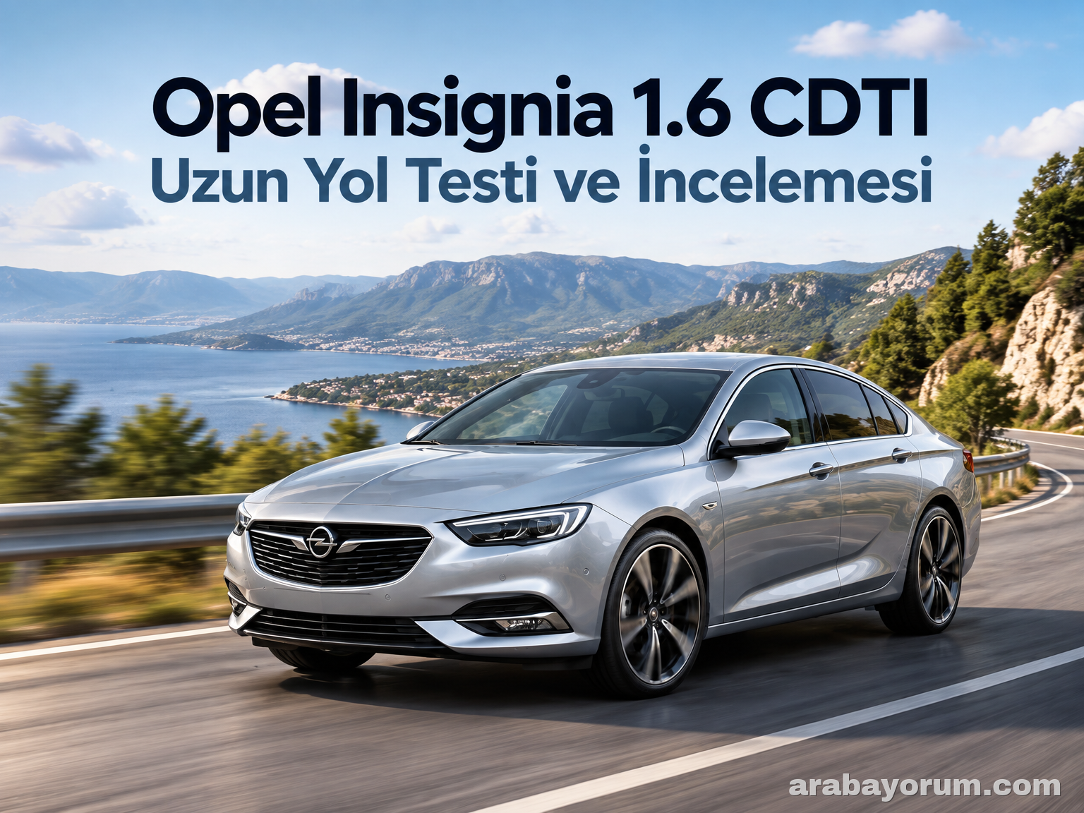Opel Insignia 1.6 CDTI Uzun Yol Testi ve İncelemesi