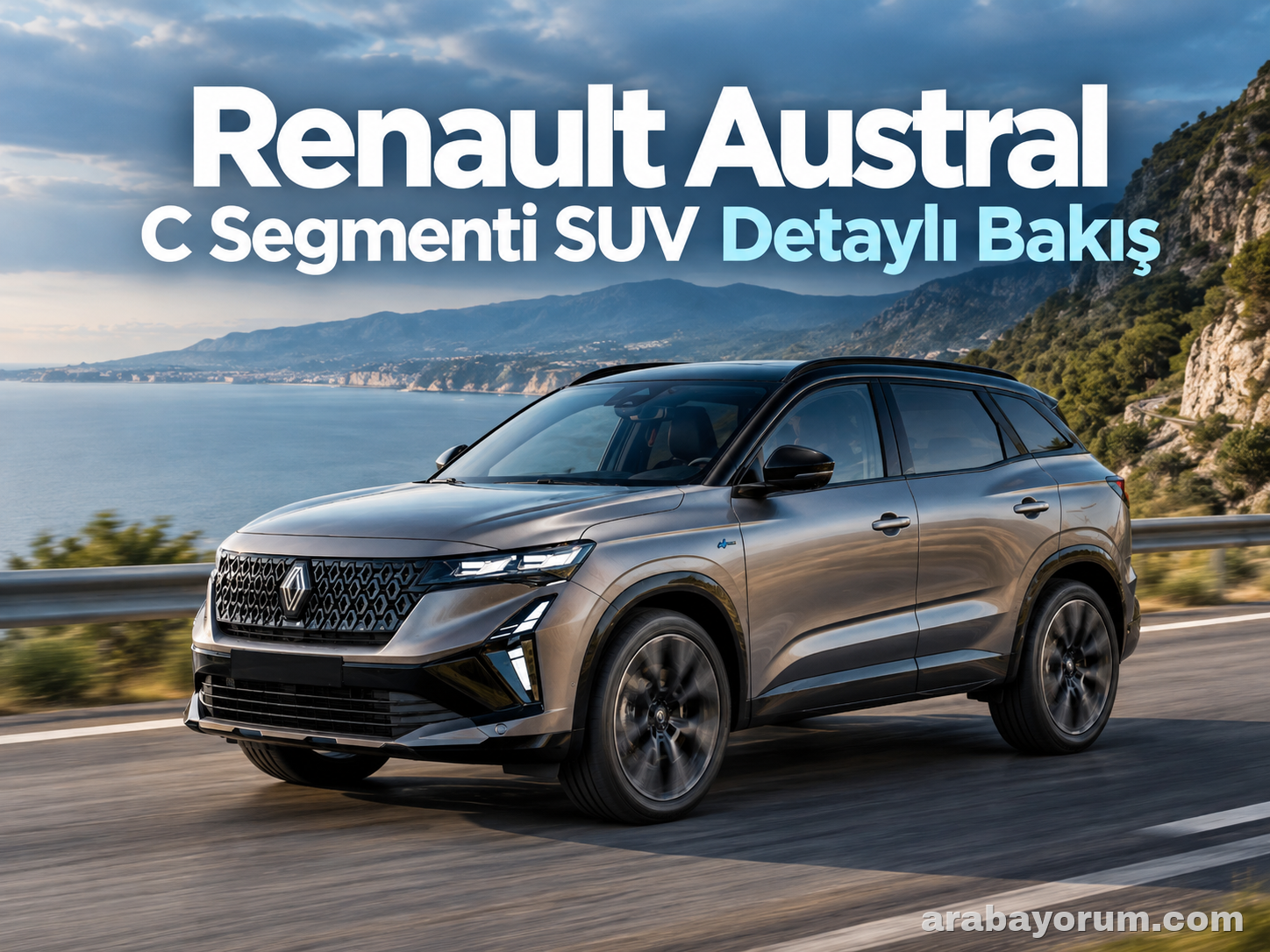 Renault Austral İnceleme: C Segmenti SUV'a Detaylı Bakış