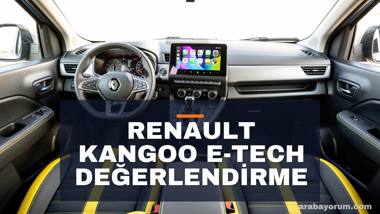 Renault Kangoo E-Tech: Elektrik Ticari Van İncelemesi