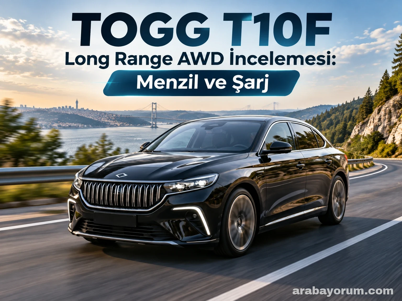 TOGG T10F Long Range AWD İncelemesi: Menzil ve Şarj