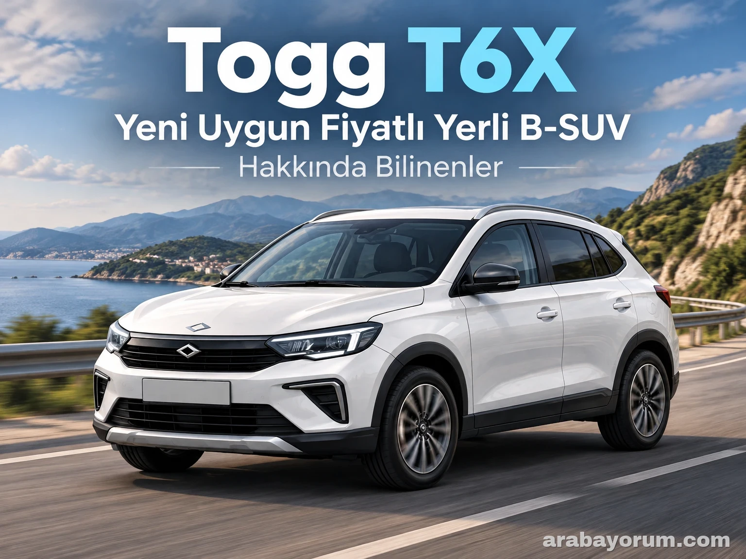 Togg T6X: Yeni Uygun Fiyatlı Yerli B-SUV Hakkında Bilinenler