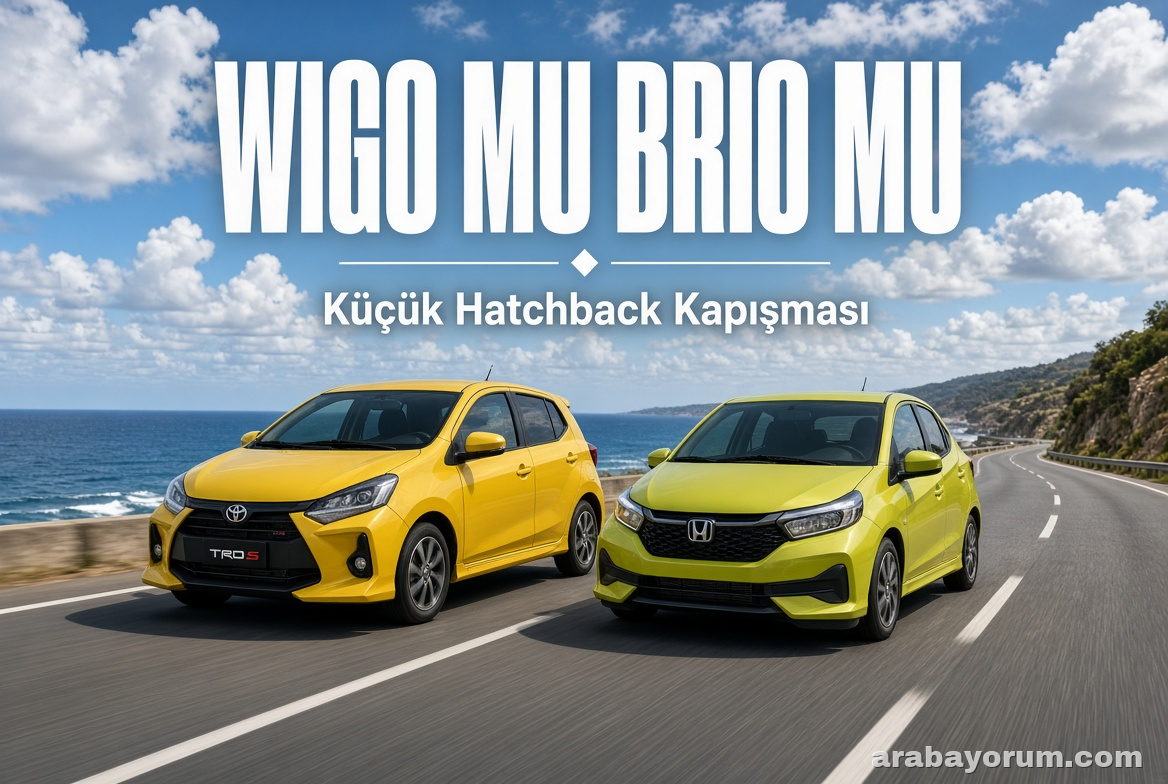 Toyota Wigo mu Honda Brio mu? Küçük Hatchback Kapışması