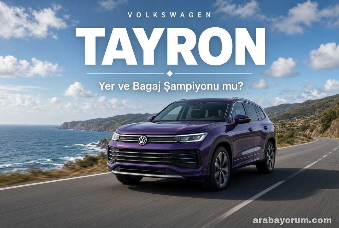 Volkswagen Tayron İncelemesi: Yer ve Bagaj Şampiyonu mu?