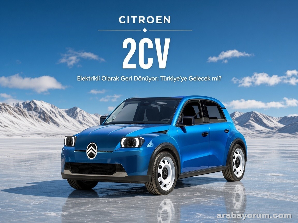 Yeni Citroen 2CV Elektrikli Olarak Dönüyor: Türkiye’ye Gelecek mi?