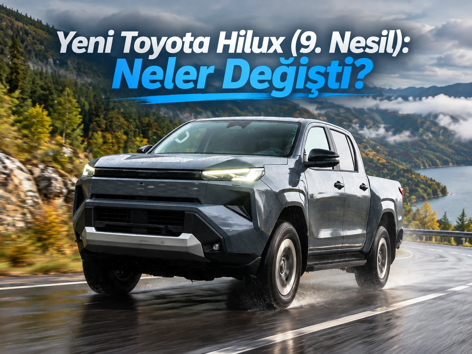 Yeni Toyota Hilux (9. Nesil): Neler Değişti?