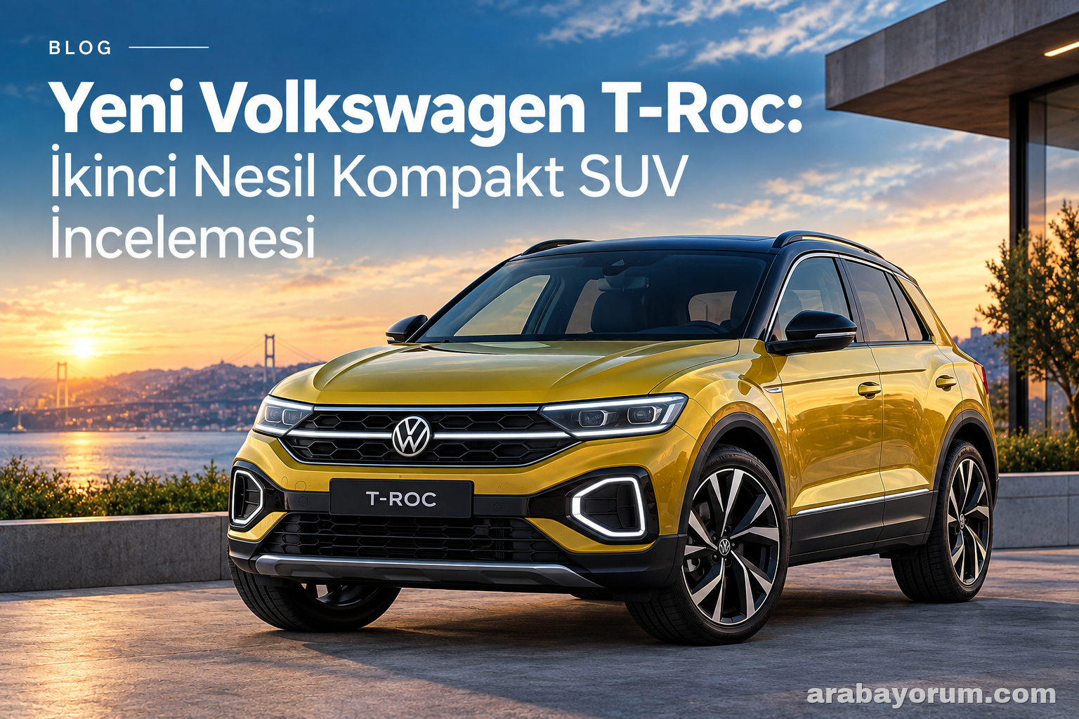 Yeni Volkswagen T-Roc: İkinci Nesil Kompakt SUV İncelemesi